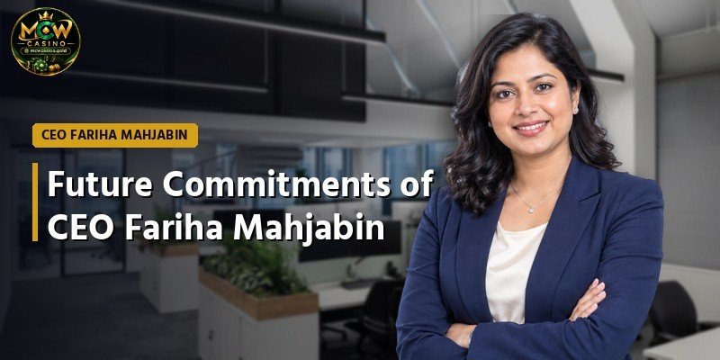 Future Commitments of CEO Fariha Mahjabin